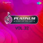 Platinum Song Of The Day Vol. 32