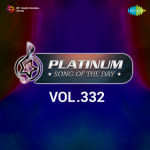 Platinum Song Of The Day Vol. 332