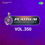 Platinum Song Of The Day Vol. 350