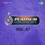 Platinum Song Of The Day Vol. 47