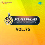 Platinum Song Of The Day Vol. 75