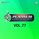 Platinum Song Of The Day Vol. 77