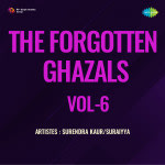 The Forgotten Ghazals Vol-6