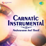 Carnatic Instrumental - Nadaswaram And Thavil