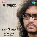 Na Hanyate :- Rupam Islam