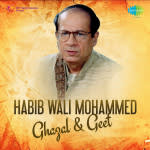 Habib Wali Mohammed Ghazal And Geet
