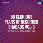 50 Glorious Years Of Recorded Shabads Vol-3