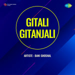 Gitali Gitanjali - Bani Ghoshal