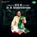 Hits Of Dr. M. Balamuralikrishna