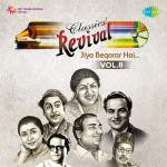 Classic Revival Jiya Beqarar Hai