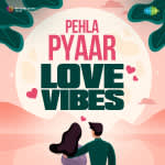 Pehla Pyaar - LoFi Vibes