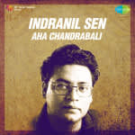 Indranil Sen Aha Chandrabali