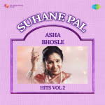 Suhane Pal - Asha Bhosle Hits Vol 2
