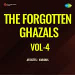 The Forgotten Ghazals Vol-4