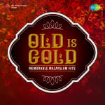 Old is Gold - Memorable Malayalam Hits
