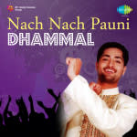 Nach Nach Pauni Dhammal