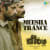 Meesha Trance Meesha Trance