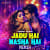 Jadu Hai Nasha Hai - Remix Jadu Hai Nasha Hai - Remix