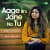 Aage Bhi Jane Na Tu Aage Bhi Jane Na Tu