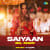 Saiyaan Dil Main Saiyaan Dil Main