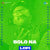 Bolo Na - LoFi Bolo Na - LoFi