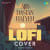 Ajib Dastan Hai Yeh - LoFi Cover Ajib Dastan Hai Yeh - LoFi Cover