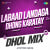 Labaad Landaga Dhong Karatay - Dhol Mix Labaad Landaga Dhong Karatay - Dhol Mix