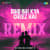 Ishq Bhi Kya Cheez Hai Remix Ishq Bhi Kya Cheez Hai Remix