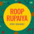 Rupaiya Jahan Hai Wahan Hai Roop Rupaiya Jahan Hai Wahan Hai Roop