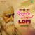 Amar Raat Pohalo - Arundhati Holme Chowdhury - LOFI Amar Raat Pohalo - Arundhati Holme Chowdhury - LOFI