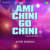 Ami Chini Go Chini - Instrumental Ami Chini Go Chini - Instrumental