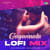 Gaganaala - Lofi Mix Gaganaala - Lofi Mix