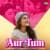 Aur Tum Aur Tum