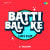 Batti Bal Ke LoFi Flip Batti Bal Ke LoFi Flip