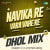Navika Re Vara Vahe Re - Dhol Mix Navika Re Vara Vahe Re - Dhol Mix