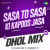 Sasa To Sasa Ki Kapoos Jasa - Dhol Mix Sasa To Sasa Ki Kapoos Jasa - Dhol Mix