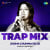 Jooma Chumma De De - Trap Mix