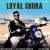 Loyal Chora Loyal Chora