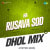 Ha Rusava Sod - Dhol Mix Ha Rusava Sod - Dhol Mix