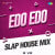 Edo Edo - Slap House Mix Edo Edo - Slap House Mix