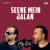 Seene Mein Jalan Seene Mein Jalan
