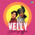 Velly Velly