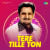 Tere Tille Ton