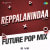 Reppalanindaa - Future Pop Mix Reppalanindaa - Future Pop Mix