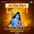 Jai Siya Ram Lofi - Ram Siya Ram Jai Siya Ram Lofi - Ram Siya Ram