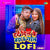 Darad Dil Ke Bhadha Ke Gail - Lofi Darad Dil Ke Bhadha Ke Gail - Lofi