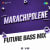 Marachipolene - Future Bass Mix Marachipolene - Future Bass Mix