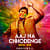 Aaj Na Chhodenge - Drill Mix Aaj Na Chhodenge - Drill Mix