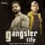 Gangster Life Gangster Life