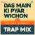 Das Main Ki Pyar Wichon Trap Mix Das Main Ki Pyar Wichon Trap Mix